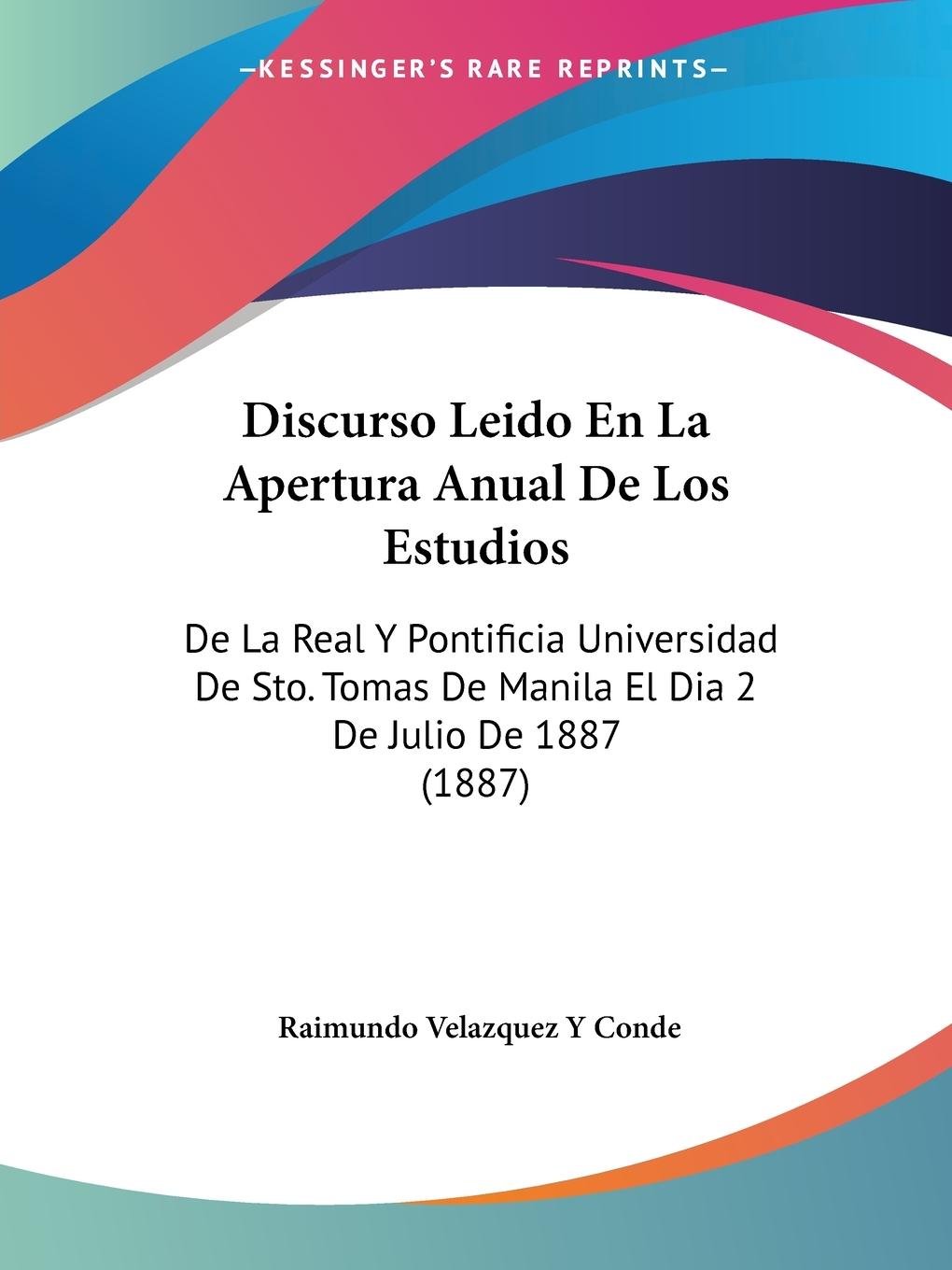 Discurso Leido En La Apertura Anual De Los Estudios - Conde, Raimundo Velazquez Y