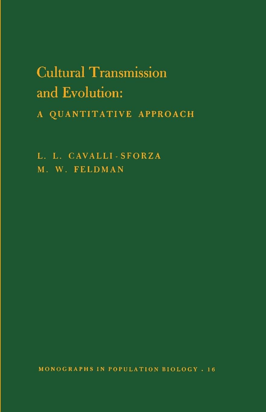Cultural Transmission and Evolution (MPB-16), Volume 16 - Cavalli-Sforza, Luigi Luca Feldman, Marcus W.