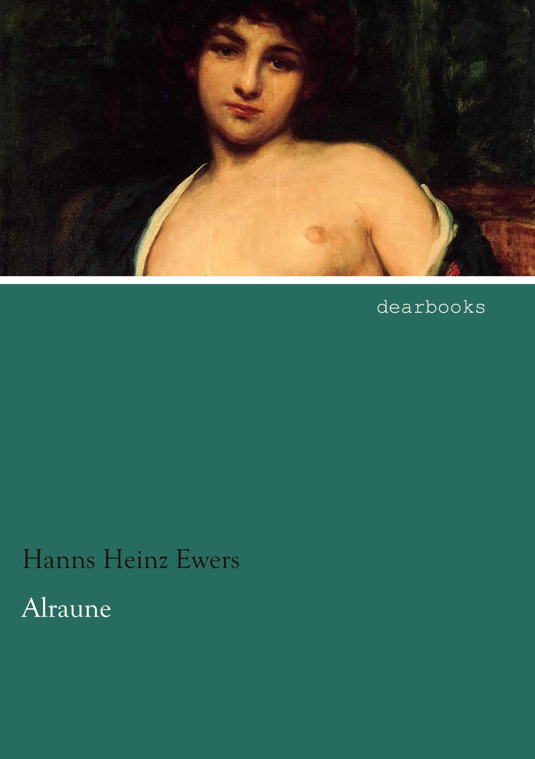 Alraune - Ewers, Hanns H.