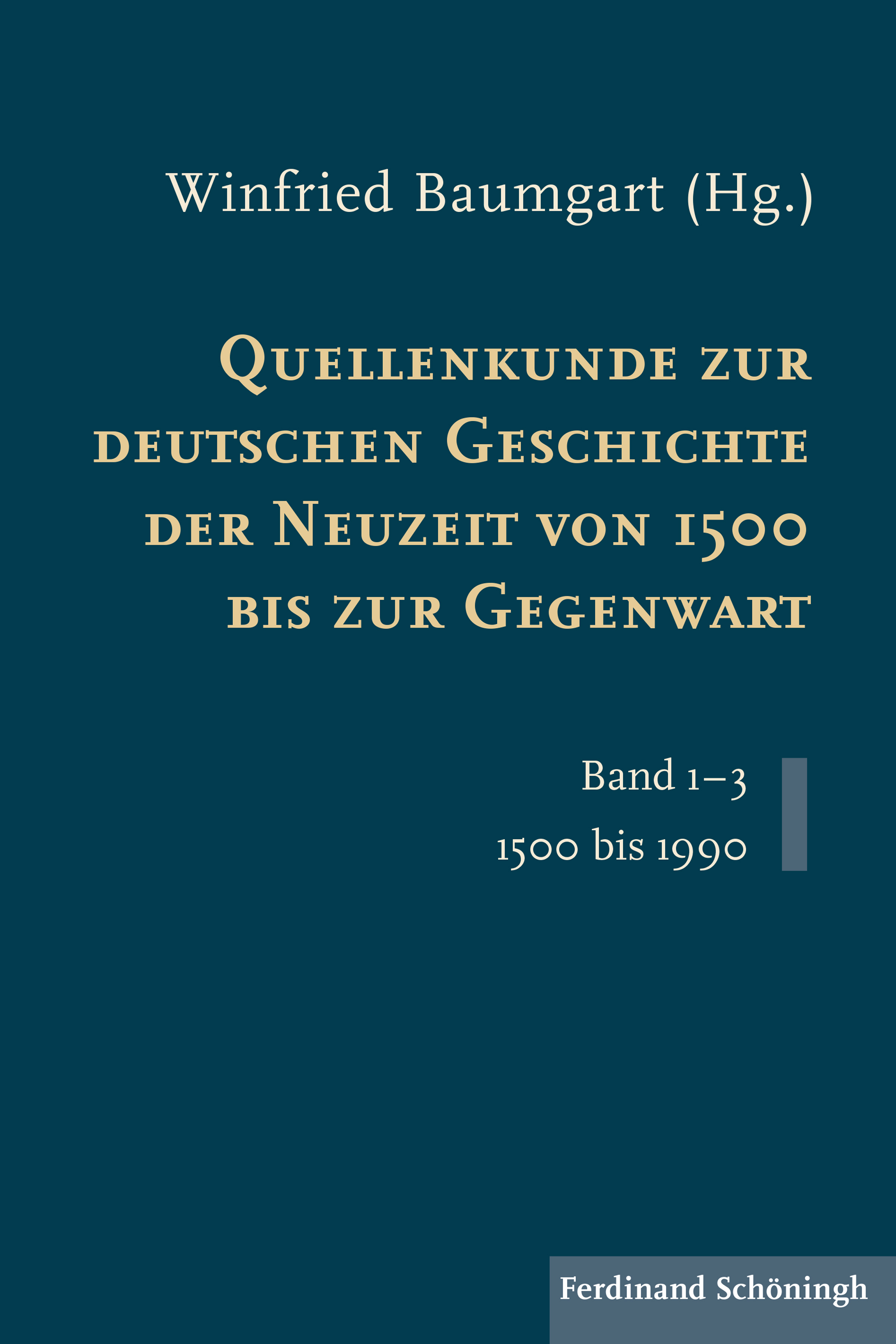 Quellenkunde zur deutschen Geschichte der Neuzeit von 1500 bis zur Gegenwart. ..