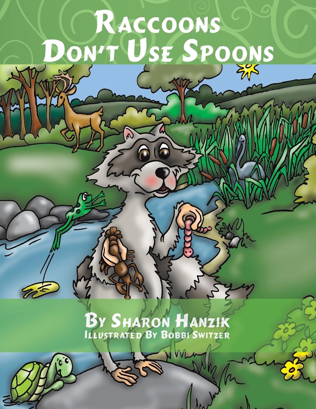 Raccoons Don t Use Spoons - Hanzik, Sharon