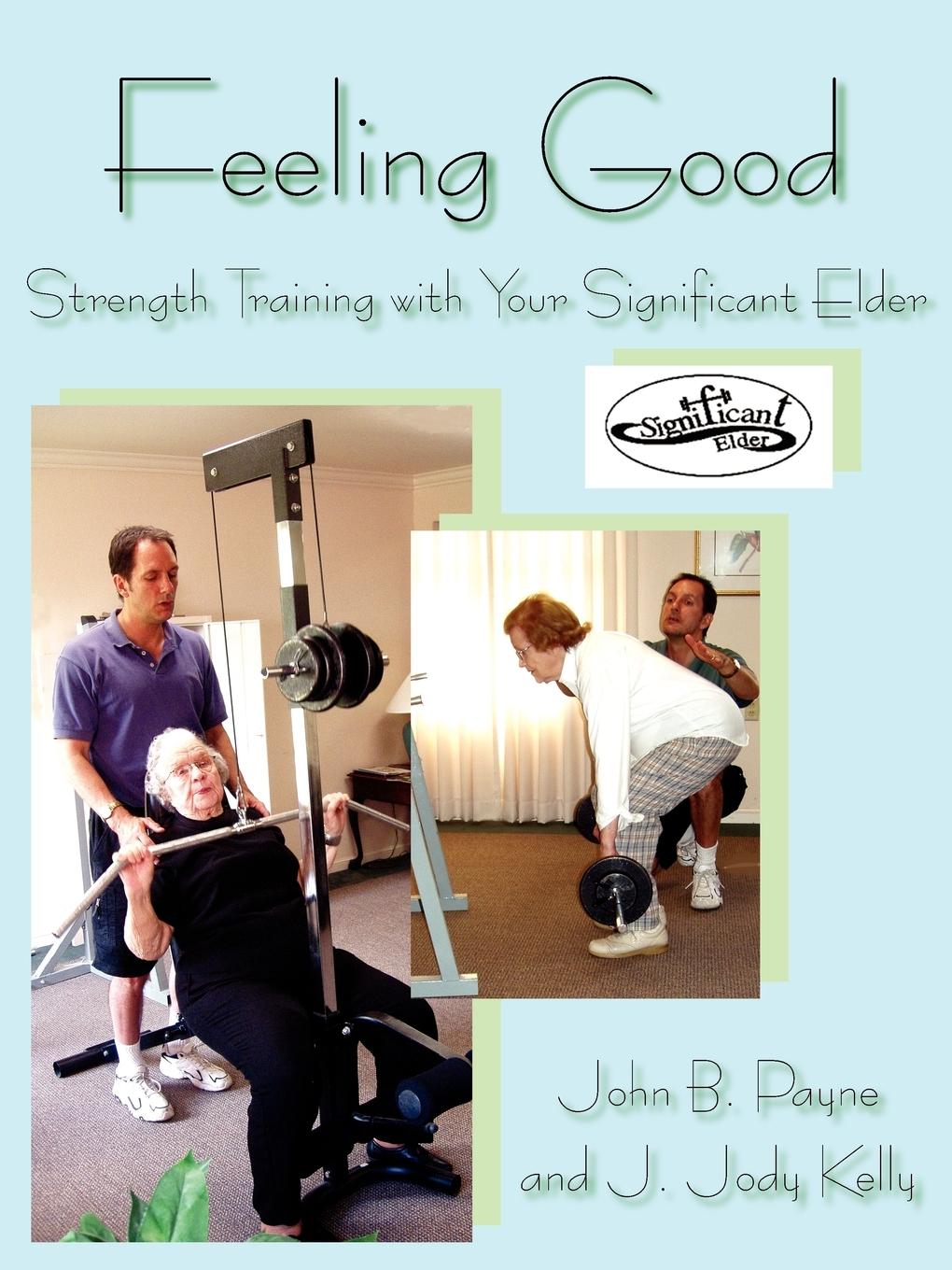 Feeling Good - Payne, John B. Kelly, J. Jody
