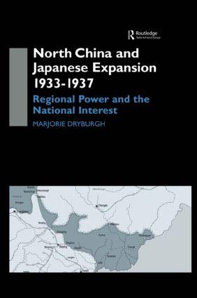 North China and Japanese Expansion 1933-1937 - Marjorie Dryburgh