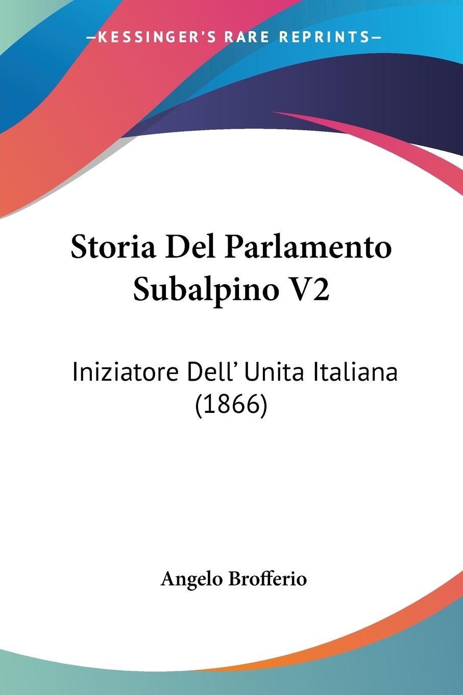 Storia Del Parlamento Subalpino V2 - Brofferio, Angelo