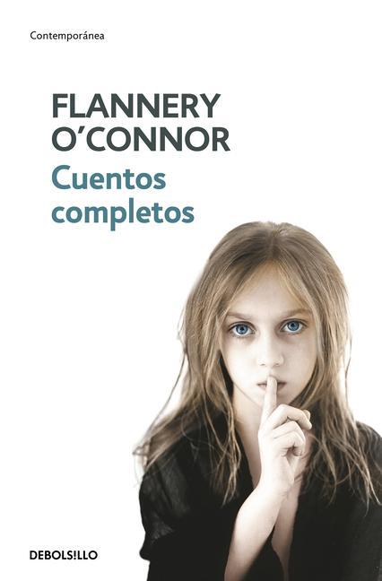 O Connor, F: Cuentos completos - O Connor, Flannery