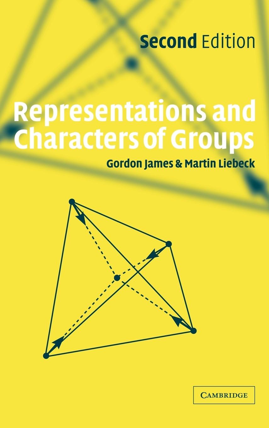 Representations and Characters of Groups - James, Gordon Liebeck, Martin James, G. D.