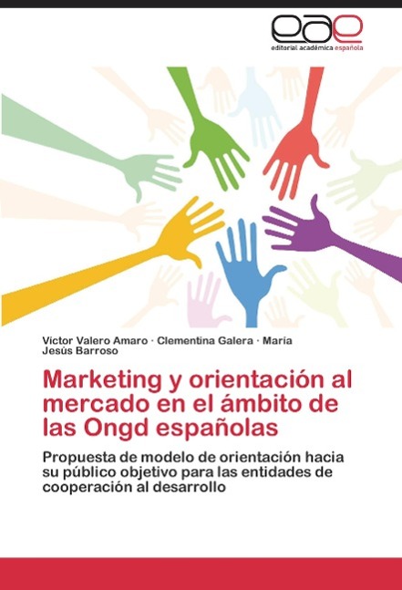 Marketing y orientación al mercado en el ámbito de las Ongd españolas - Valero Amaro, Víctor Galera, Clementina Barroso, María Jesús