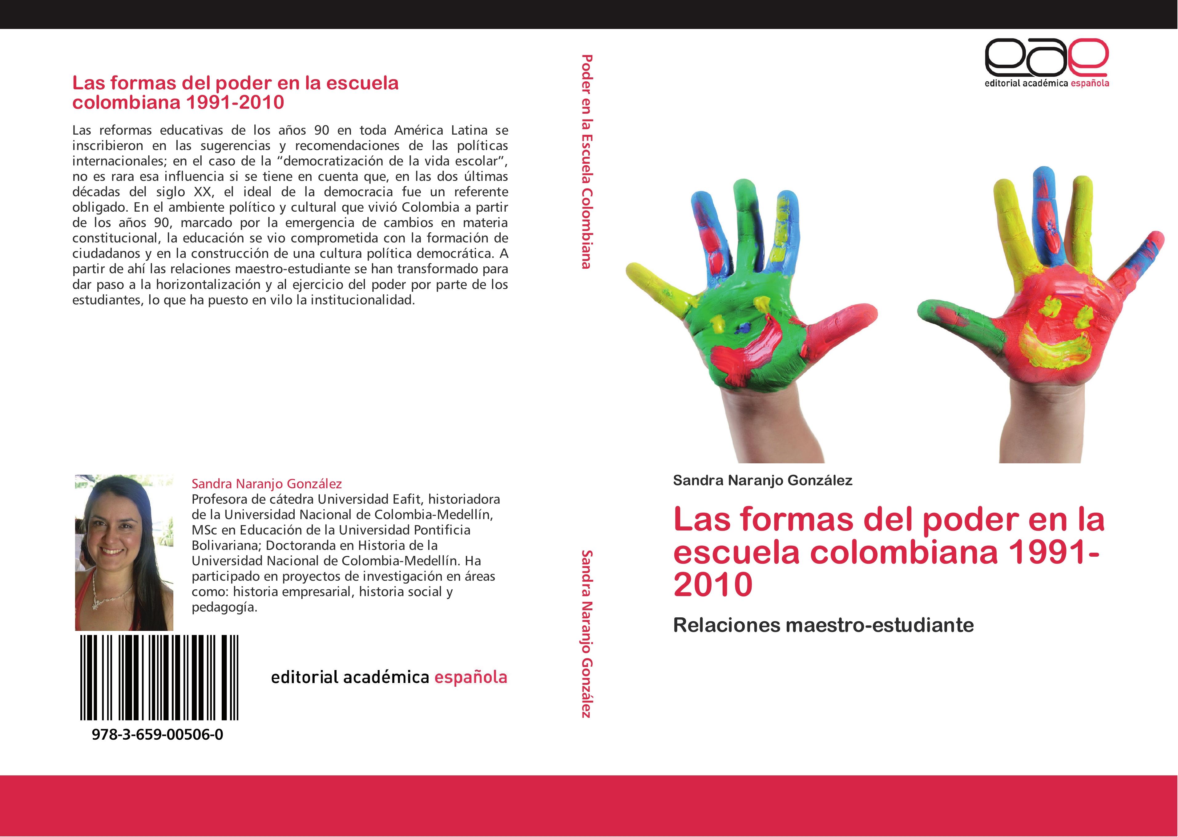 Las formas del poder en la escuela colombiana 1991-2010 - Sandra Naranjo González