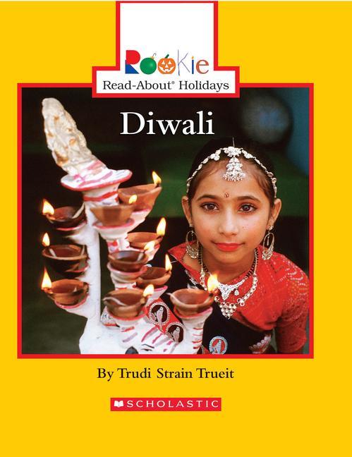 Diwali (Rookie Read-About Holidays: Previous Editions) - Trueit, Trudi Strain