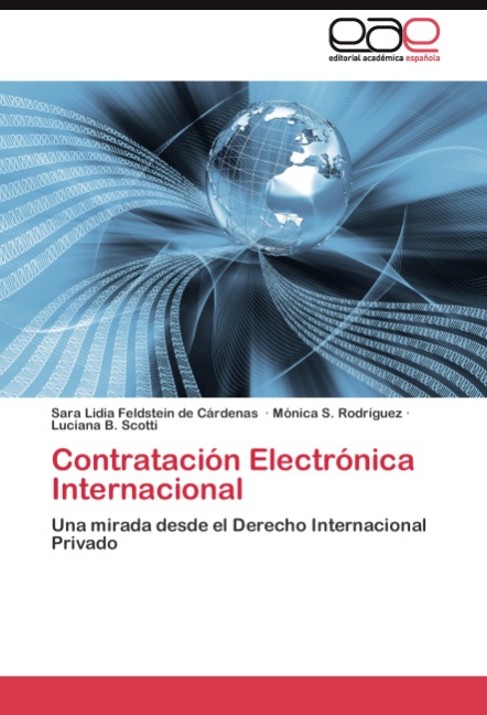 Contratación Electrónica Internacional - Sara Lidia Feldstein de Cárdenas Mónica S. Rodríguez Luciana B. Scotti