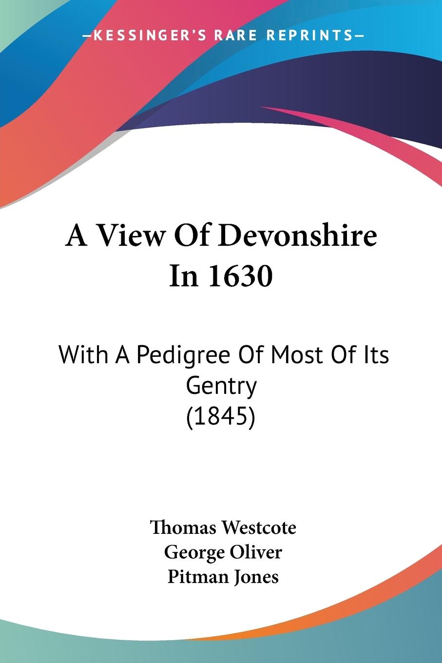 A View Of Devonshire In 1630 - Westcote, Thomas