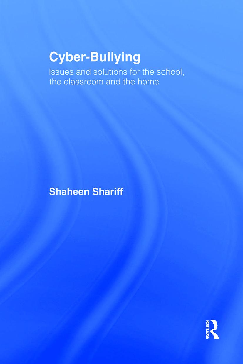 Cyber-Bullying - Shaheen Shariff (McGill University, Montreal, Canada)