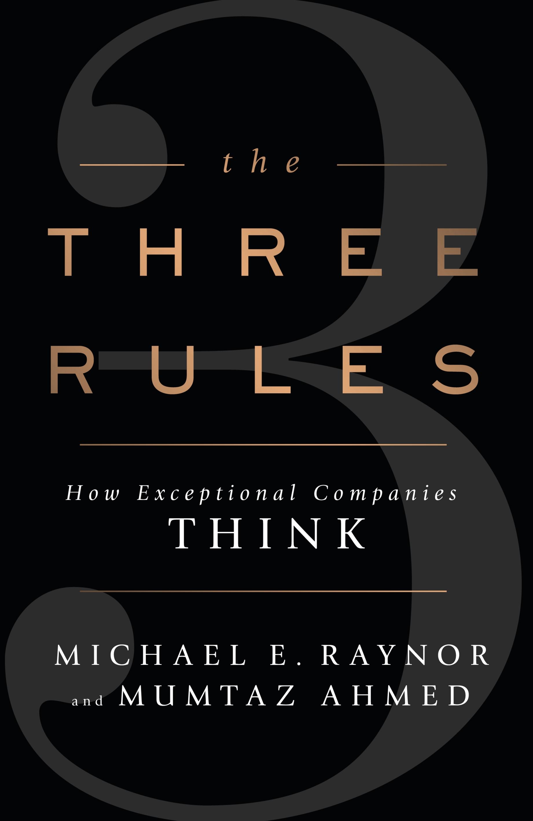 The Three Rules - Raynor, Michael E. Ahmed, Mumtaz