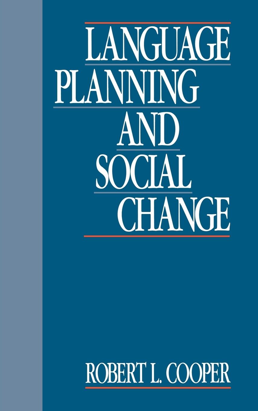 Language Planning and Social Change - Cooper, Robert Leon Robert L., Cooper