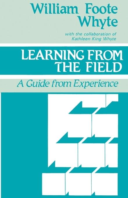 Whyte, W: Learning from the Field - Whyte, William Foote