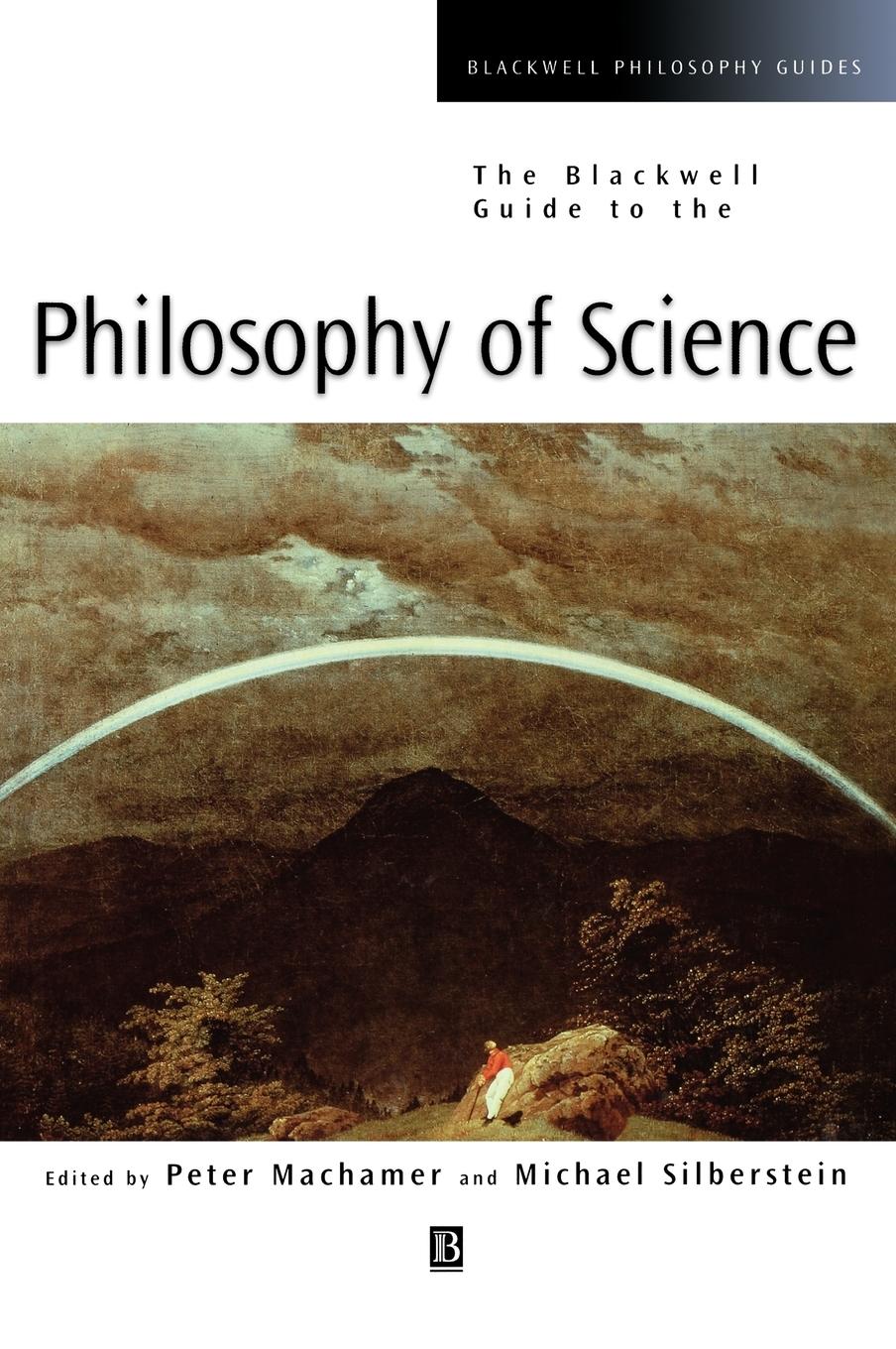 Blackwell Guide to Philosophy of Science - Machamer Silberstein