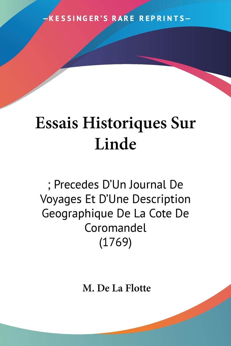 Essais Historiques Sur Linde - Flotte, M. De La