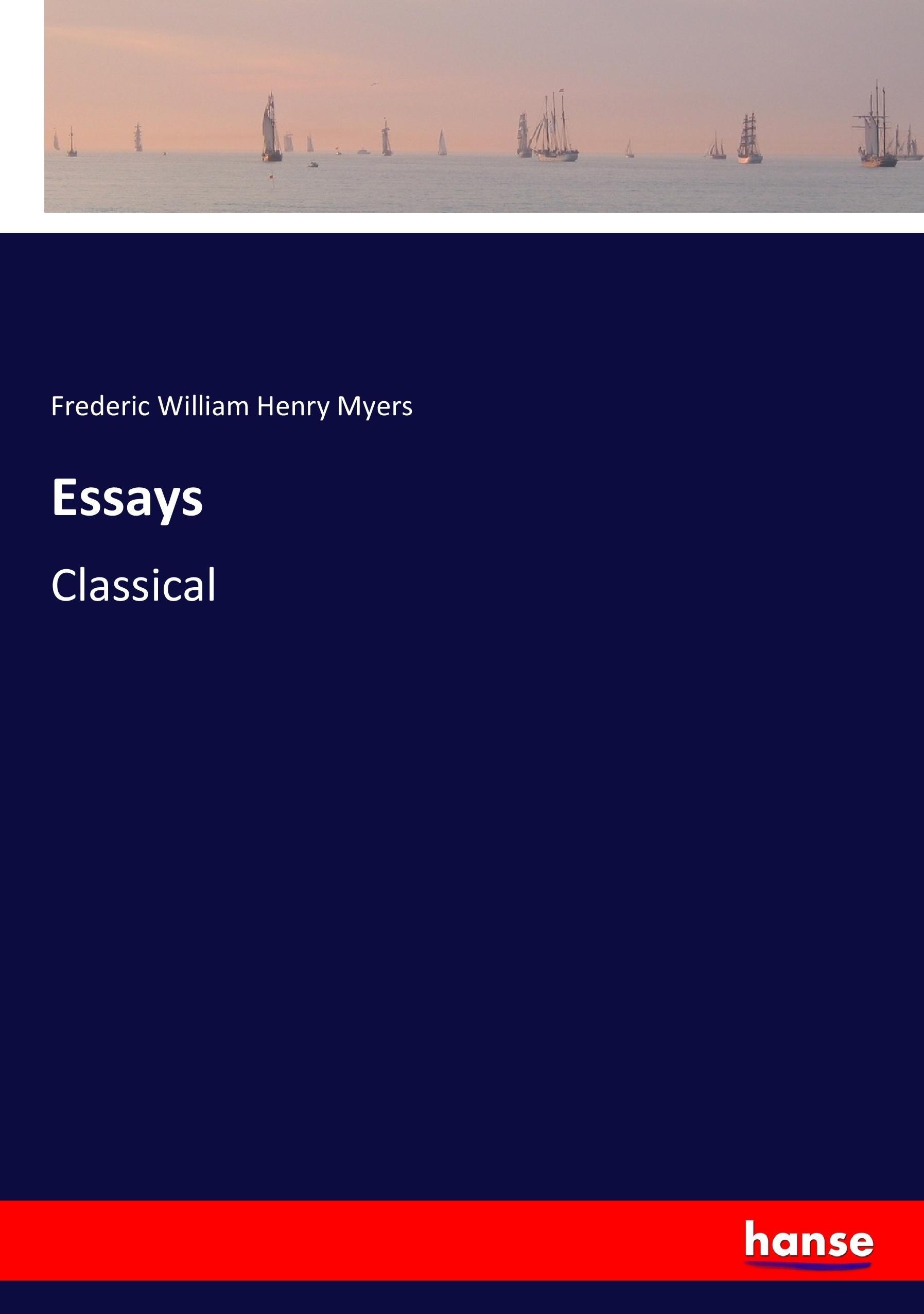 Essays - Myers, Frederic William Henry