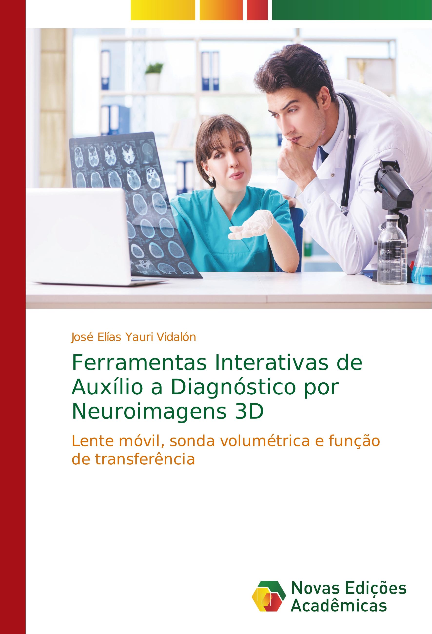 Ferramentas Interativas de Auxílio a Diagnóstico por Neuroimagens 3D - José Elías Yauri Vidalón