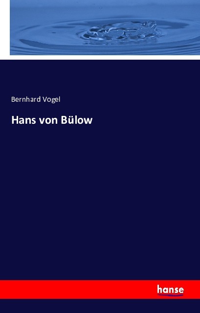 Hans von Buelow - Vogel, Bernhard