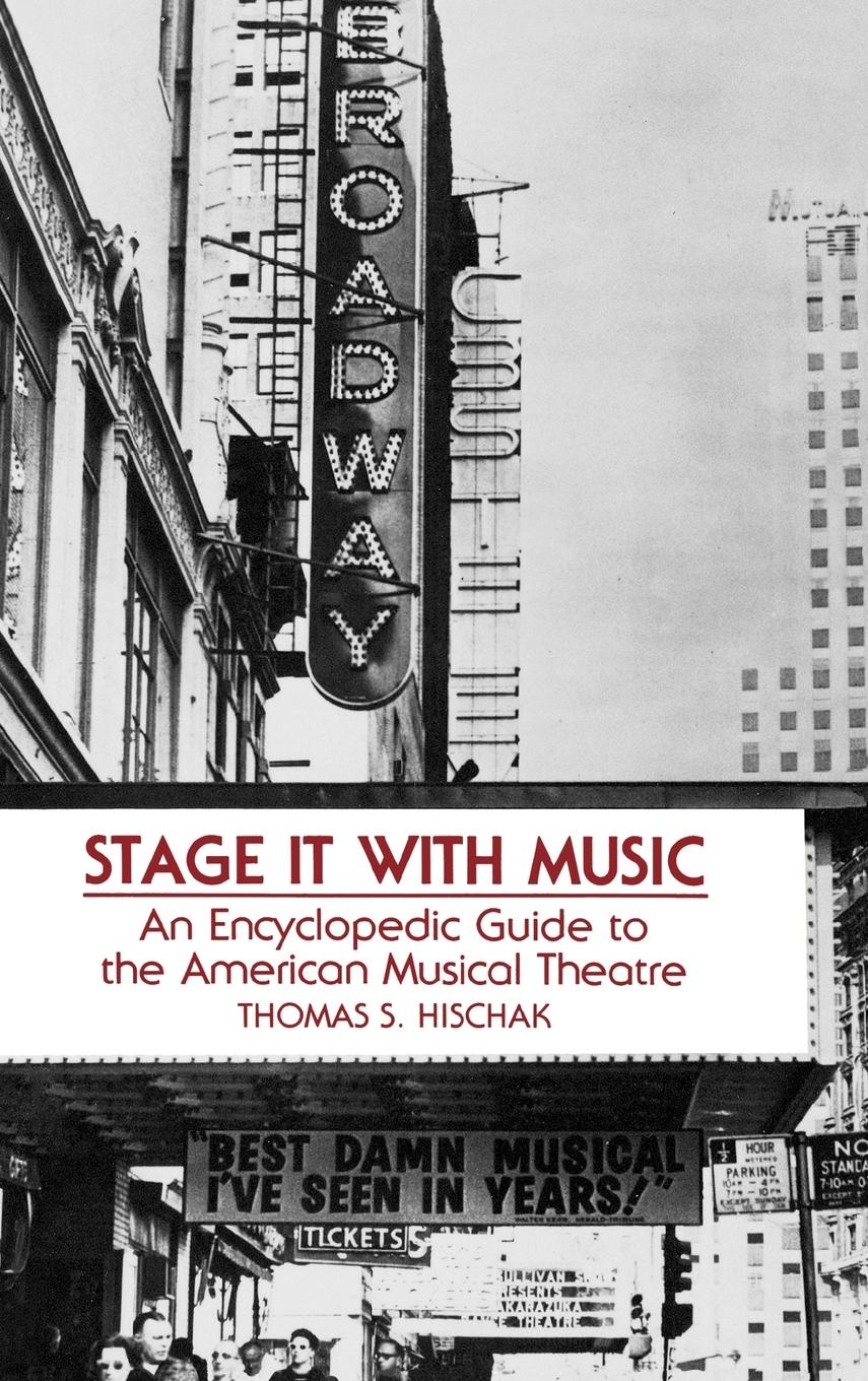 Stage It with Music - Hischak, Thomas S.