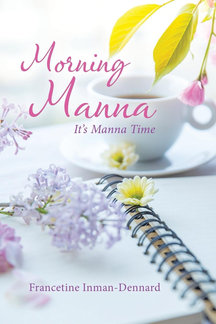 Morning Manna - Inman-Dennard, Francetine