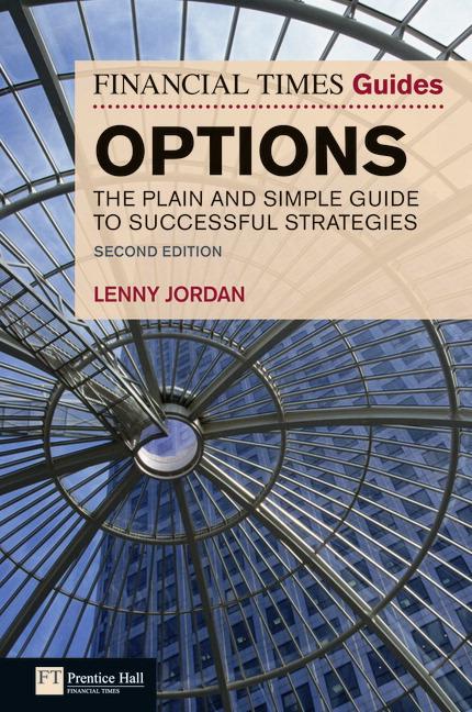 Jordan, L: Financial Times Guide to Options - Jordan, Lenny