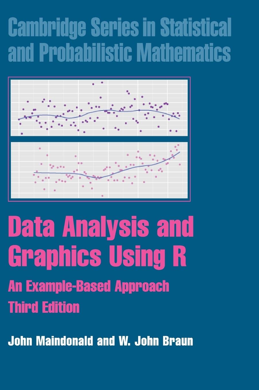 Data Analysis and Graphics Using R - Maindonald, John Braun, W. John