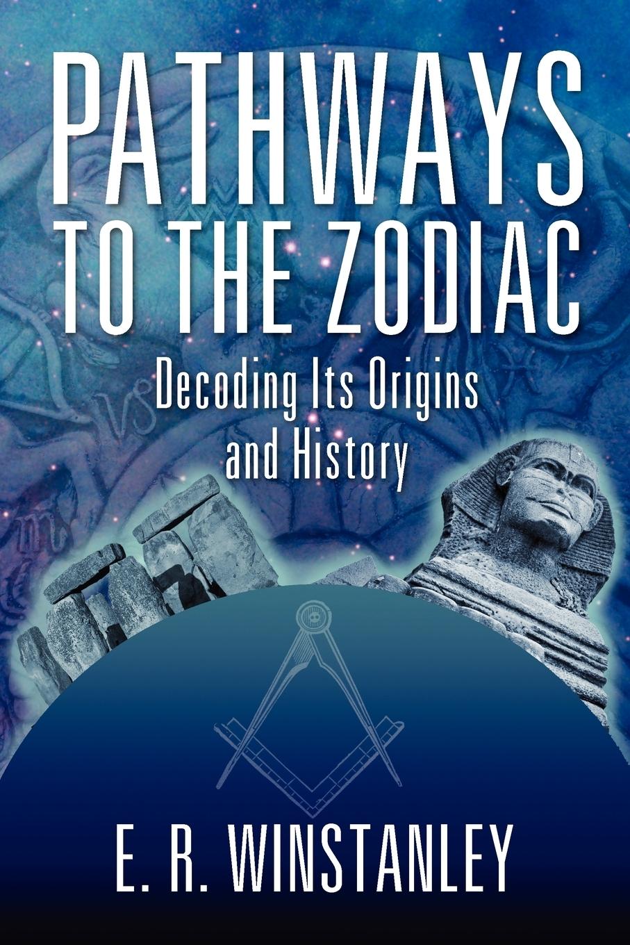 Pathways to the Zodiac - Winstanley, E. R.