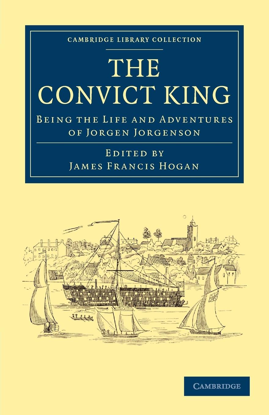 The Convict King - Jorgenson, Jorgen