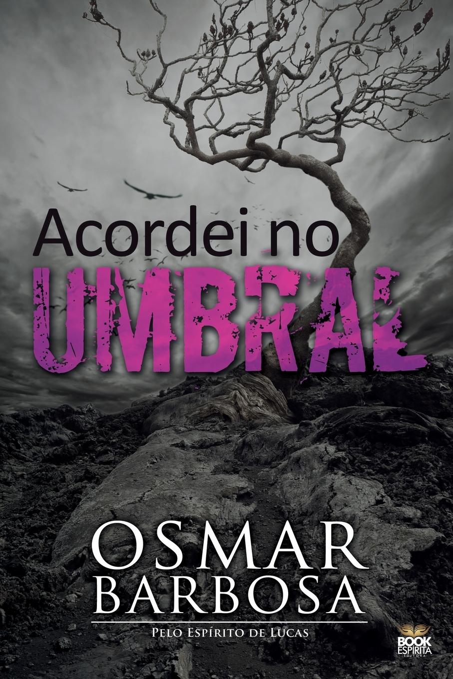 ACORDEI NO UMBRAL - Barbosa, Osmar