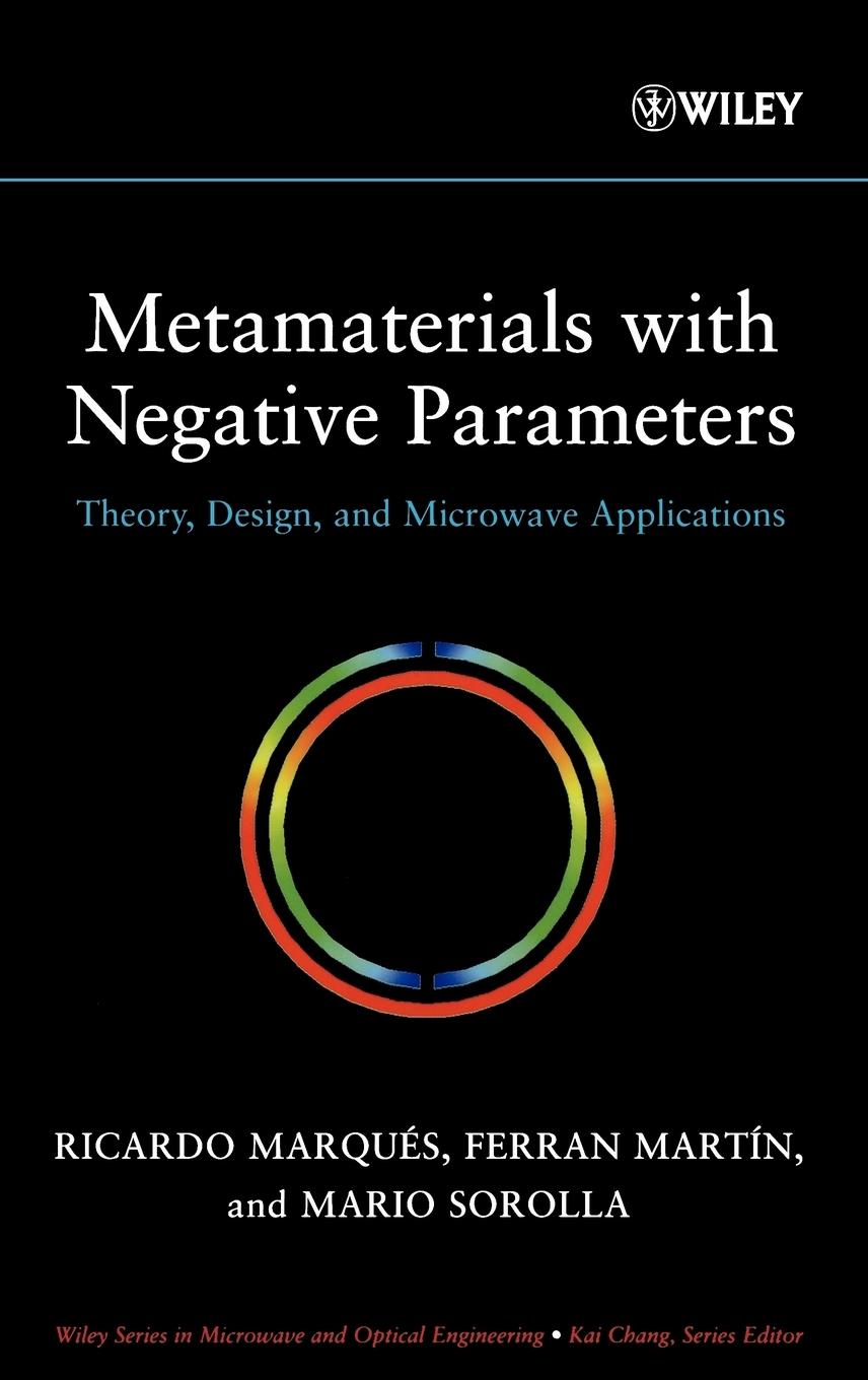 Metamaterials with Negative Parameters - Marques, Ricardo Martin, Ferran Sorolla, Mario