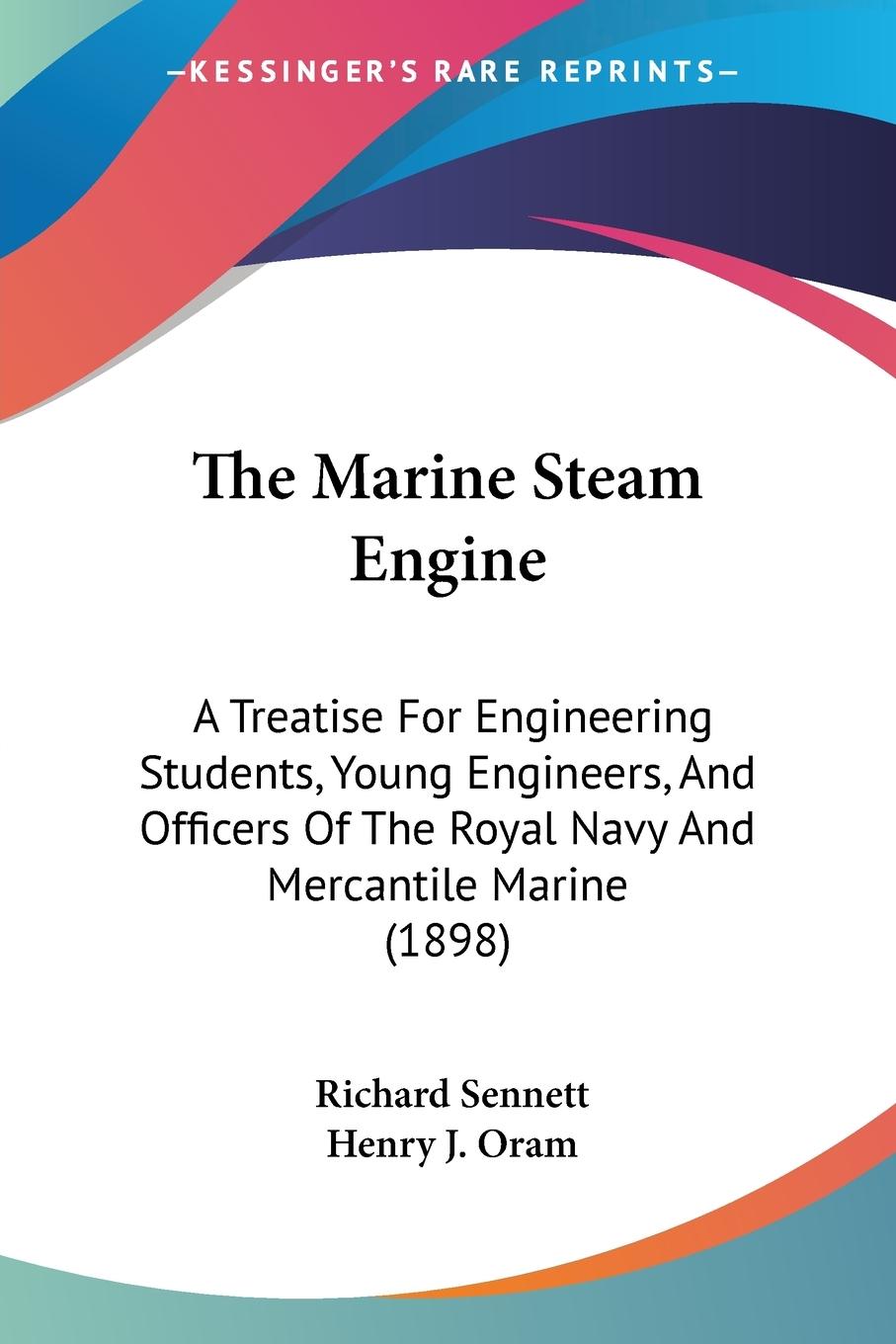 The Marine Steam Engine - Sennett, Richard Oram, Henry J.