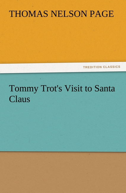 Tommy Trot s Visit to Santa Claus - Page, Thomas Nelson