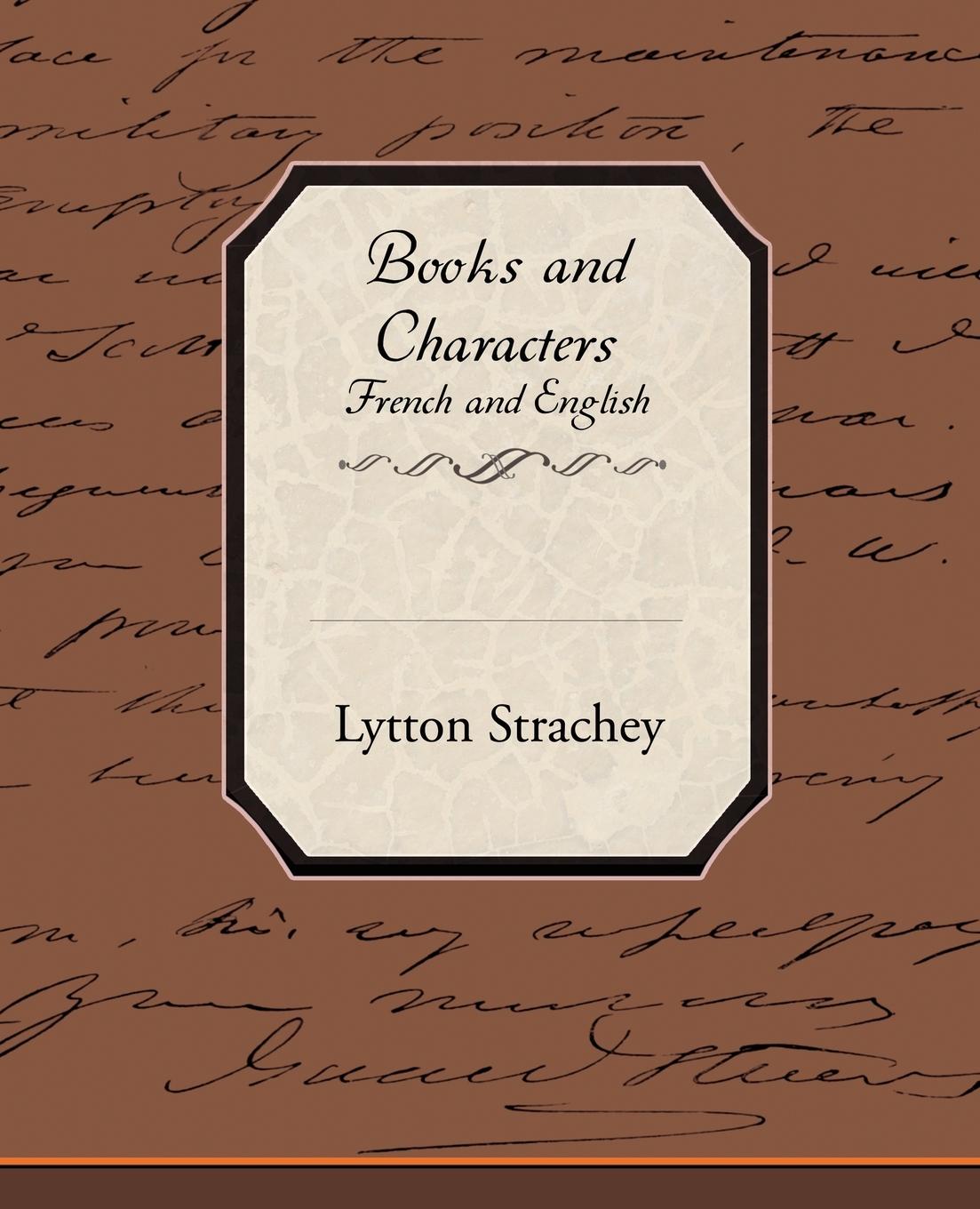 Books and Characters French and English - Strachey, Lytton