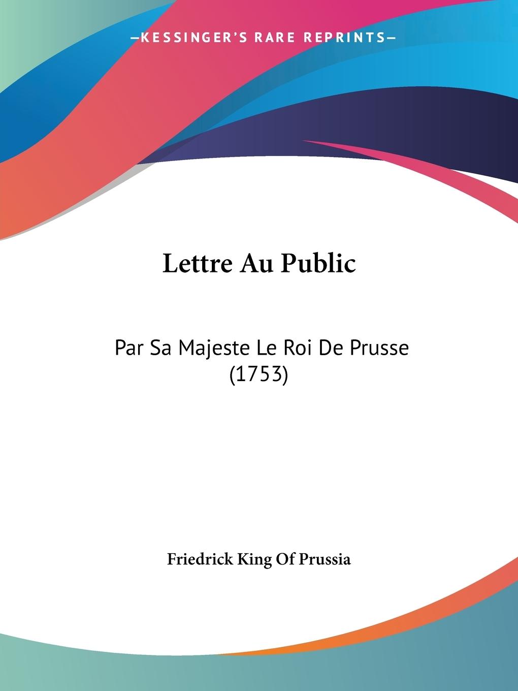 Lettre Au Public - Friedrick King Of Prussia