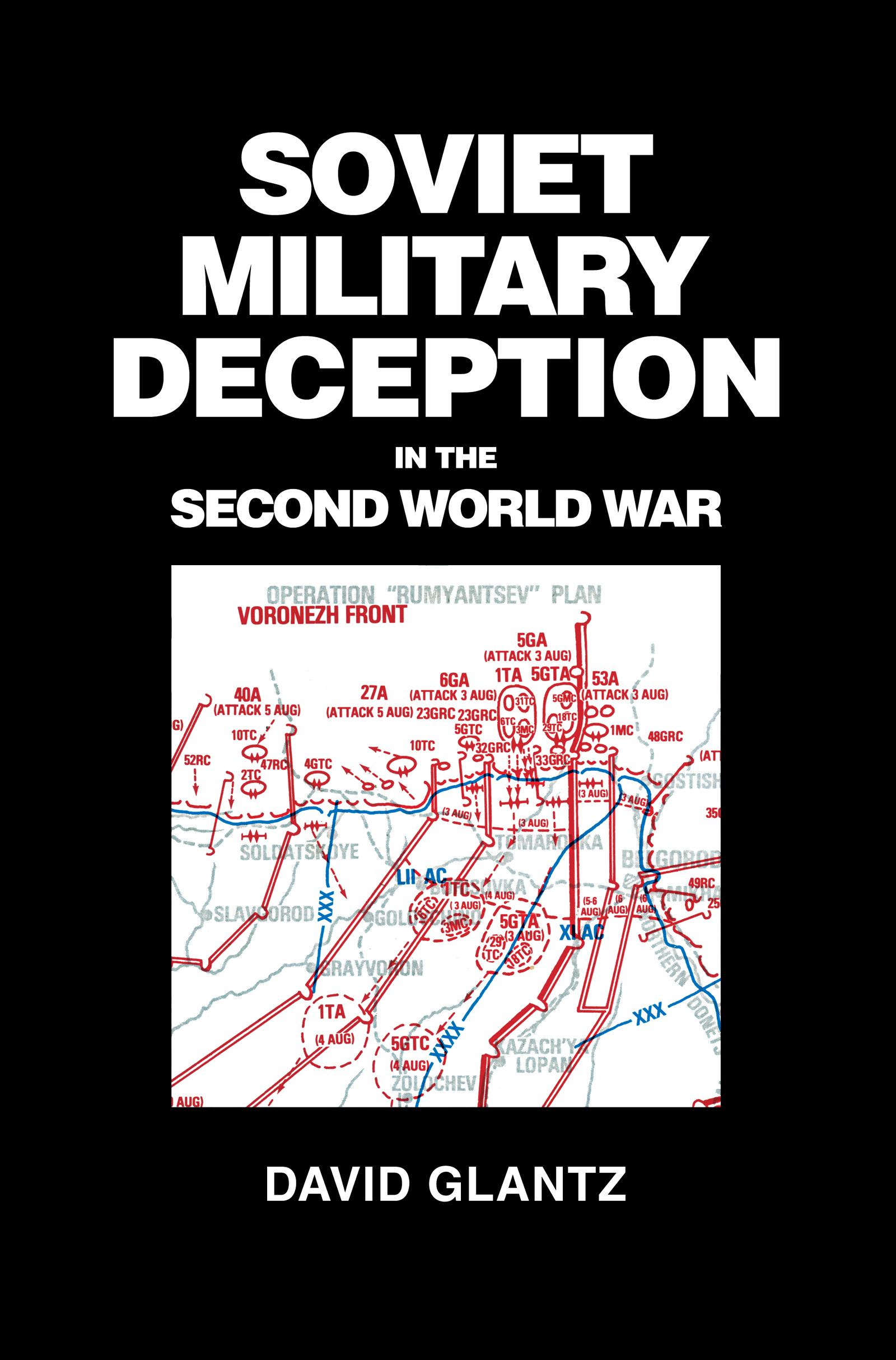 Soviet Military Deception in the Second World War - David M. Glantz