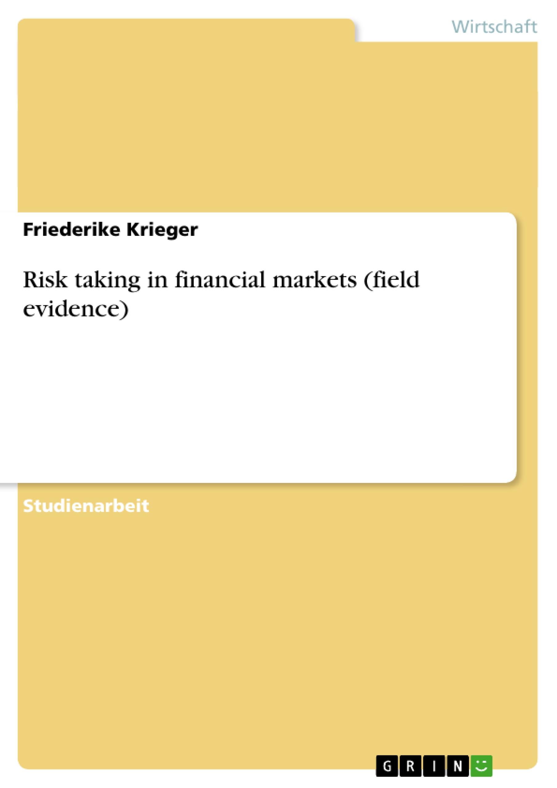 Risk taking in financial markets (field evidence) - Krieger, Friederike