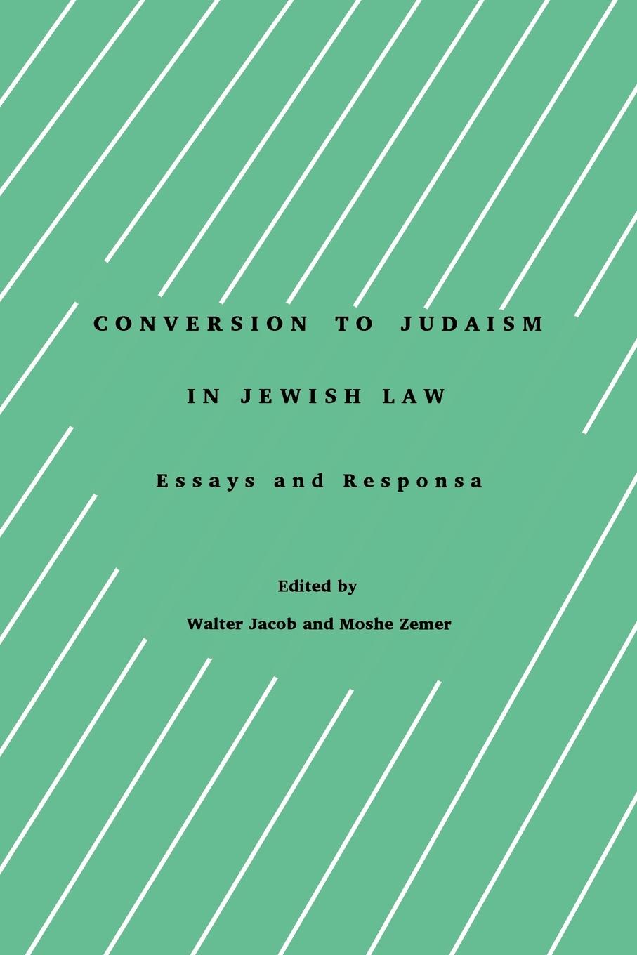 Conversion To Judaism (Studies In Progessive Halakhah, 3)