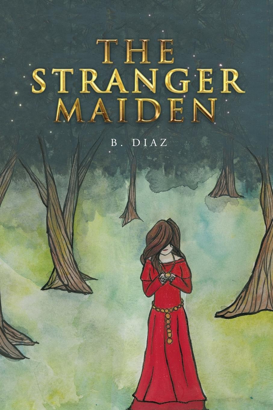 The Stranger Maiden - Diaz, B.