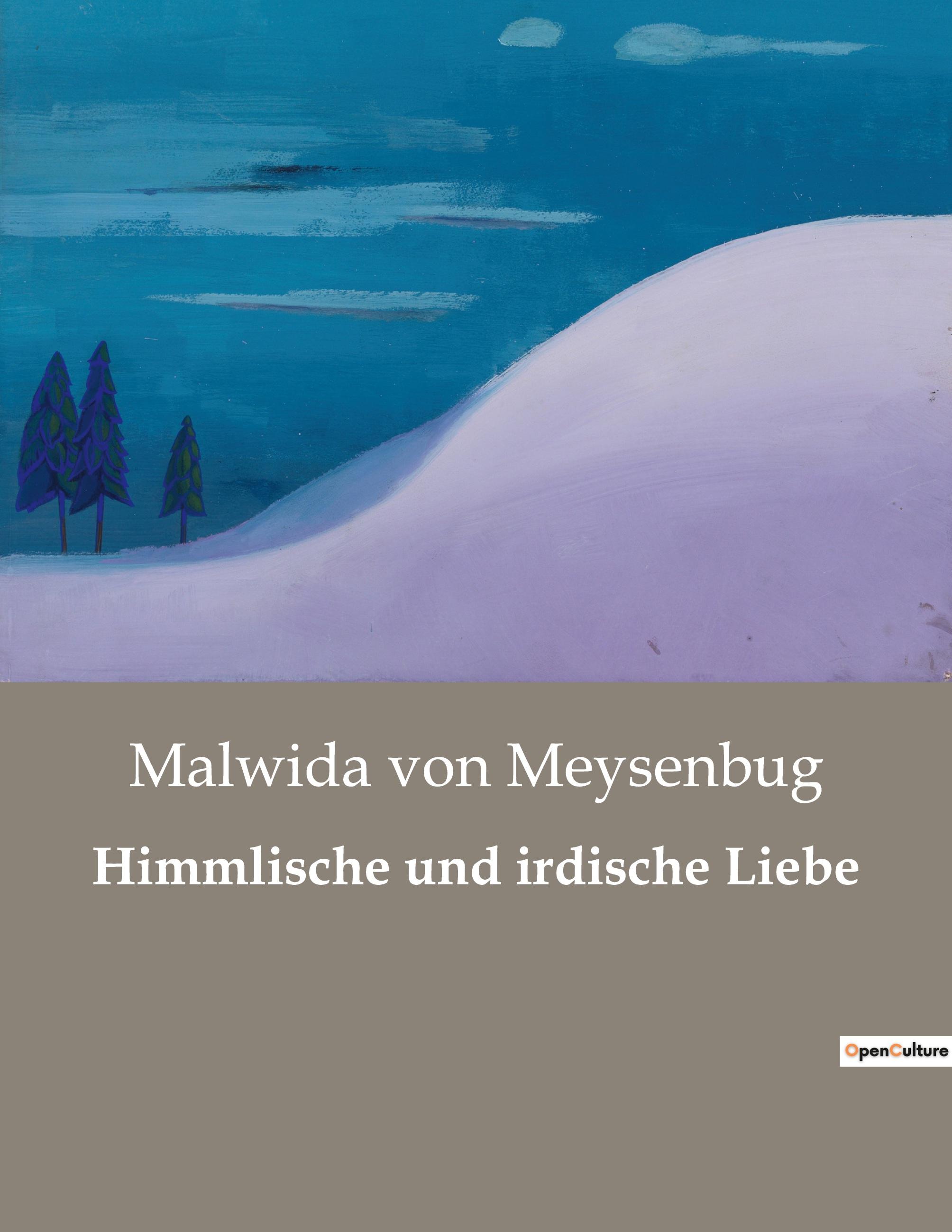Himmlische und irdische Liebe - Meysenbug, Malwida Von