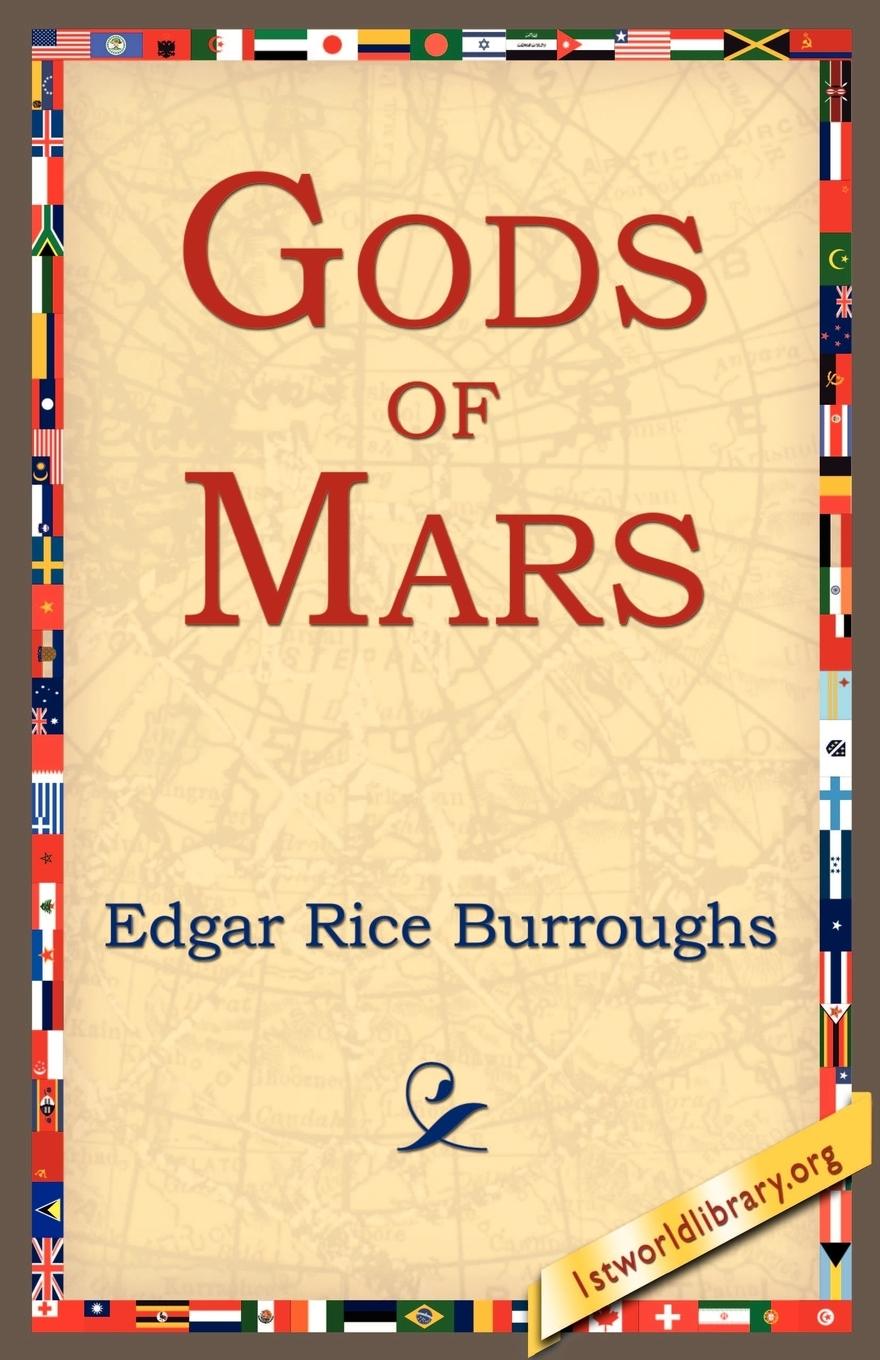 Gods of Mars - Burroughs, Edgar Rice