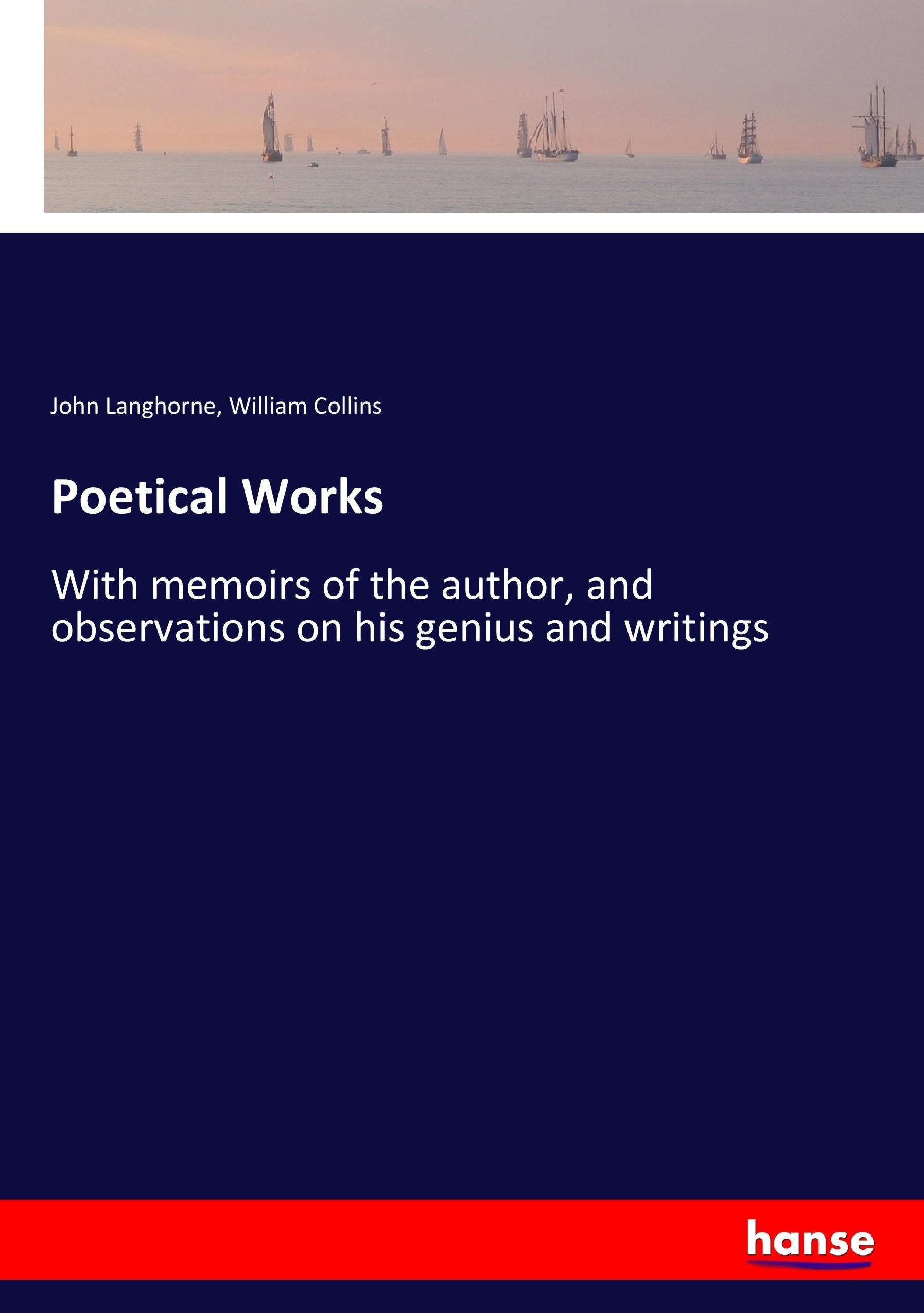 Poetical Works - Langhorne, John Collins, William