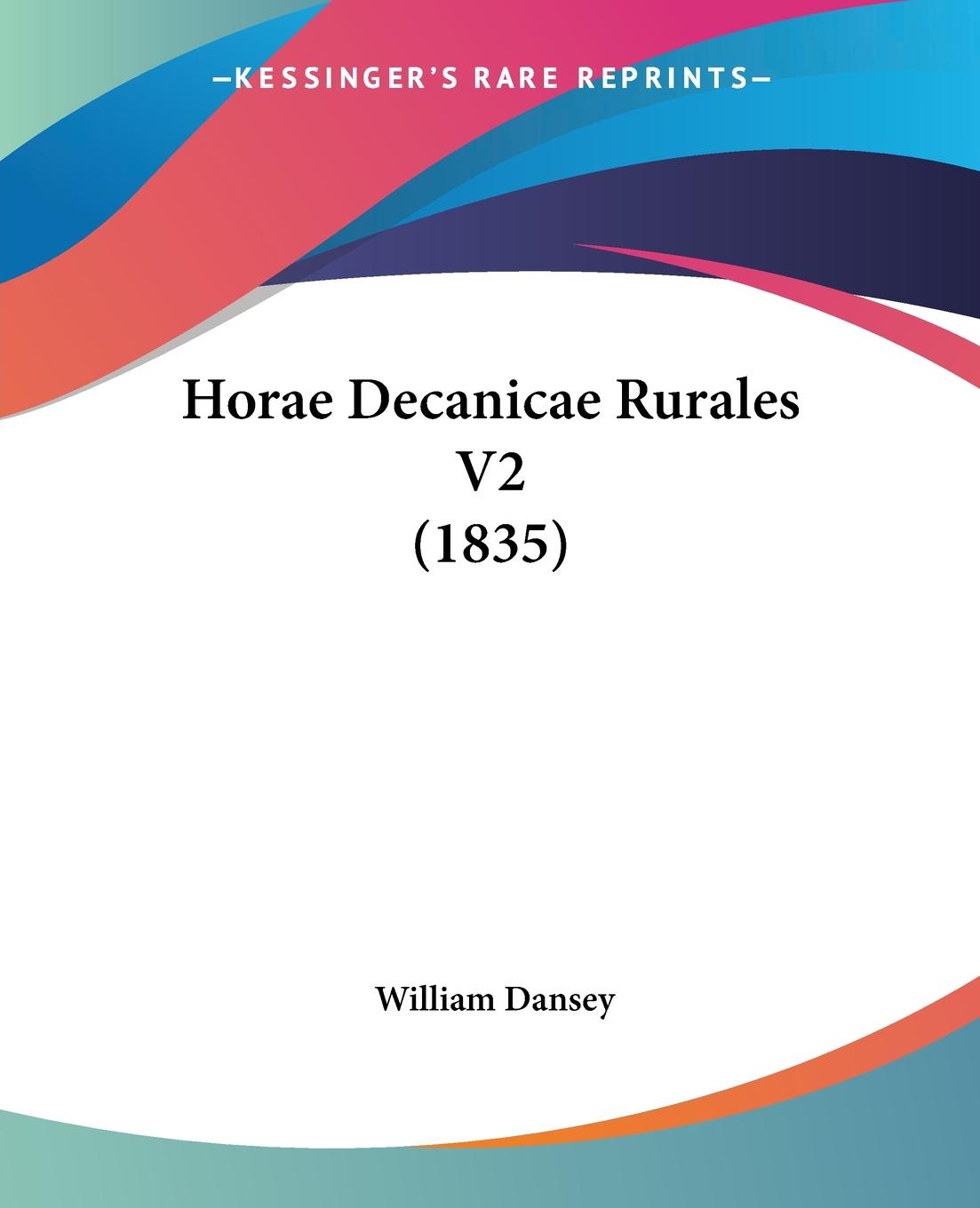 Horae Decanicae Rurales V2 (1835) - Dansey, William