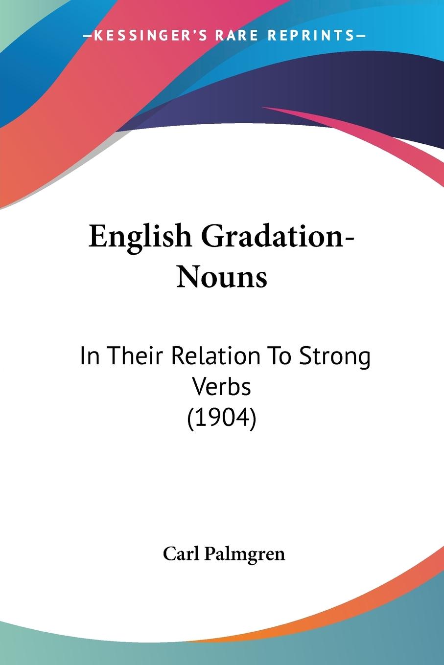 English Gradation-Nouns - Palmgren, Carl