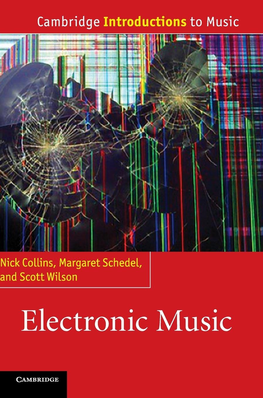 Electronic Music - Collins, Nick Schedel, Margaret Wilson, Scott