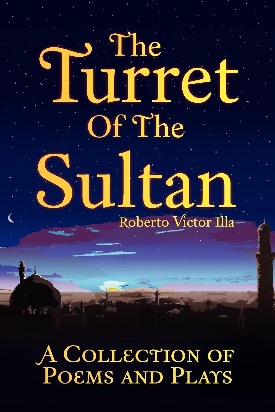 Illa, R: Turret Of The Sultan - Illa, Roberto Victor