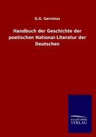 Handbuch der Geschichte der poetischen National-Literatur der Deutschen - Gervinus, G. G.