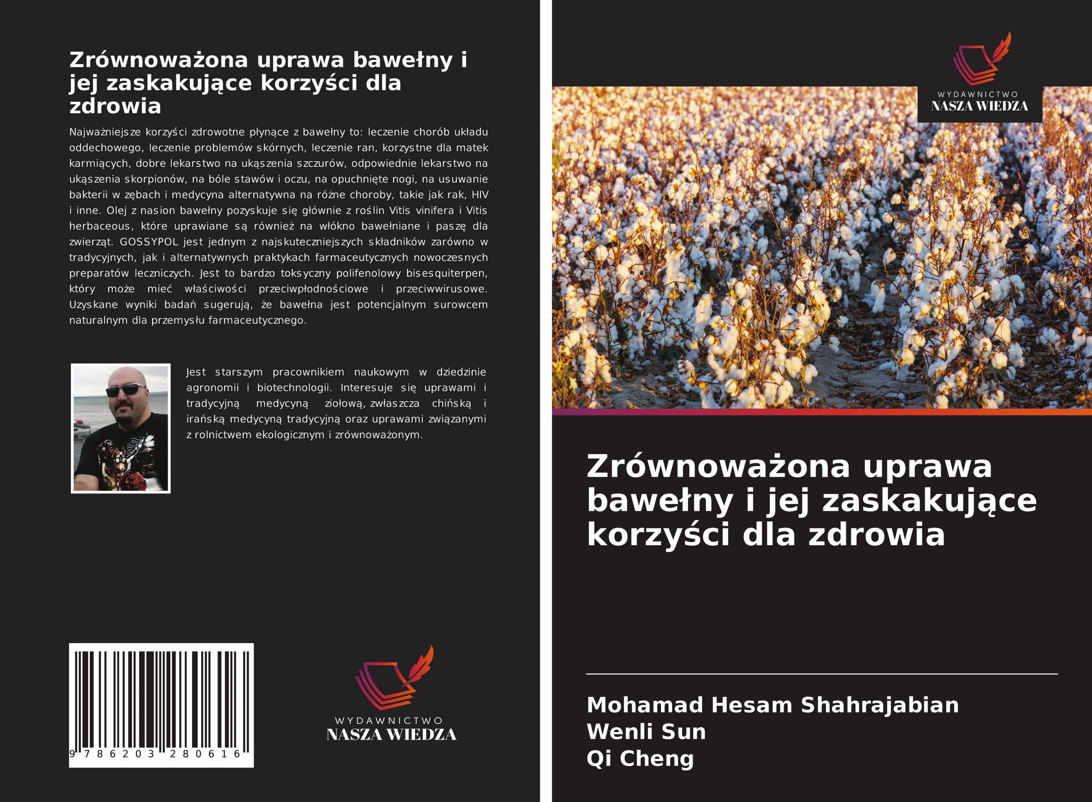 Zrównowa¿ona uprawa bawe¿ny i jej zaskakuj¿ce korzy¿ci dla zdrowia - Shahrajabian, Mohamad Hesam Sun, Wenli Cheng, Qi