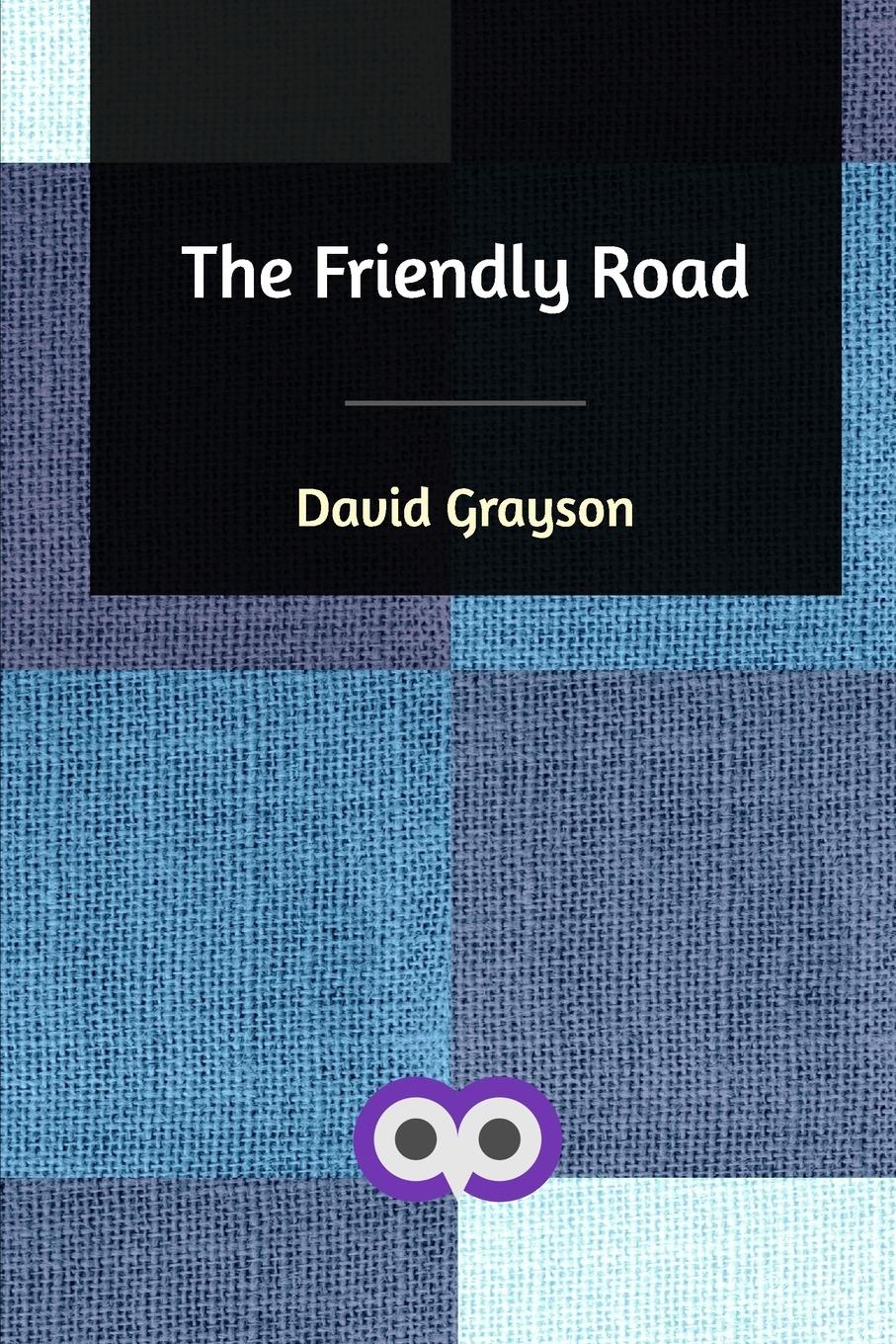 The Friendly Road - Grayson, David